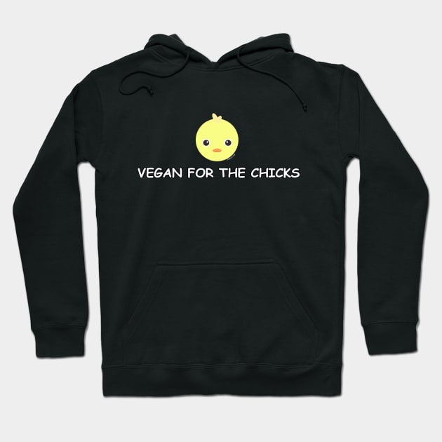 Vegan for the chicks Hoodie by Danielle